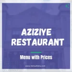Aziziye Restaurant Menu with Prices