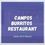 Campos Famous Burritos Menu with Prices - 2149 Tapo St, Simi Valley, CA 93063