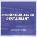 Cheesesteak and Co Menu With Prices