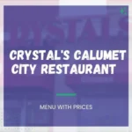 Crystal's Calumet City Menu with Prices -1727 Sibley Blvd, Calumet City, IL 60409