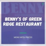 Benny’s of Green Ridge Menu With Prices