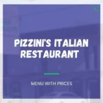Pizzini's Italian Restaurant Menu With Prices